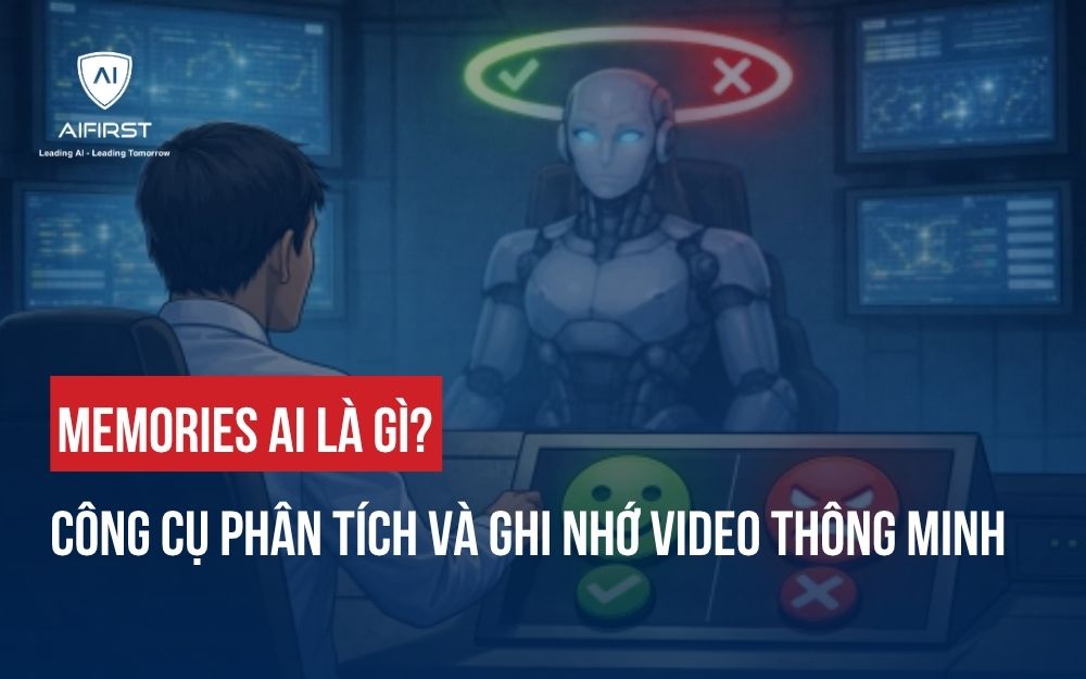 MEMORIES AI LÀ GÌ? CÔNG CỤ PHÂN TÍCH VÀ GHI NHỚ VIDEO THÔNG MINH